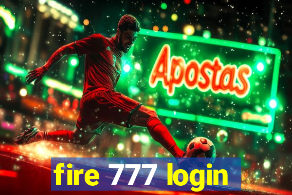 fire 777 login